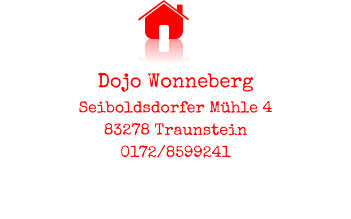 Dojo Wonneberg Seiboldsdorfer Mühle 4 83278 Traunstein 0172/8599241